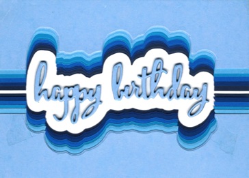 Offset Word Pushed Apart
(blue ombre)
Happy Birthday Card